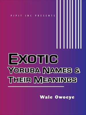 cover image of Exotic Yoruba Names & Their Meanings #1